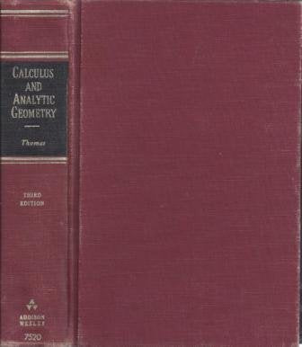 Calculus And Analytic Geometry, 3Rd Edition (Mathematics Series)