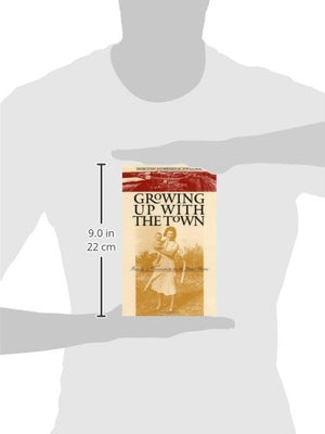 Growing Up with the Town: Family and Community on the Great Plains,Used