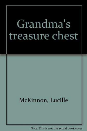 Grandma'S Treasure Chest: A Book That Proves How The Word Of God Matures Children,Used