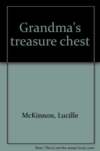 Grandma'S Treasure Chest: A Book That Proves How The Word Of God Matures Children,Used