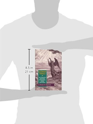 Ultimate Things: An Orthodox Christian Perspective On The End Times,Used