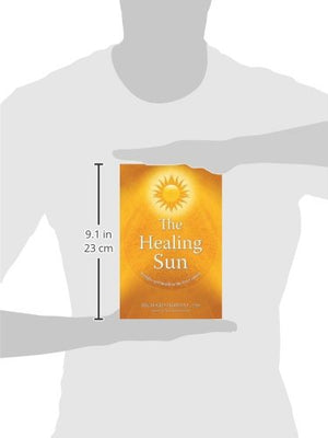 The Healing Sun: Sunlight and Health in the 21st Century,Used
