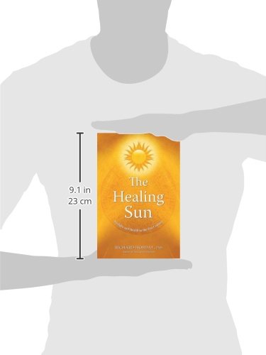 The Healing Sun: Sunlight and Health in the 21st Century,Used