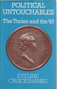 Political Untouchables: The Tories And The '45