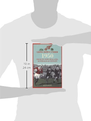 Lions Down Under: The 1950 Tour to New Zealand, Australia & Ceylon,Used