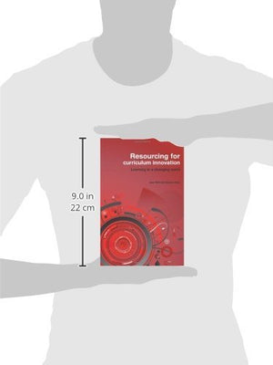 Resourcing for Curriculum Innovation: Learning in a Changing World,Used
