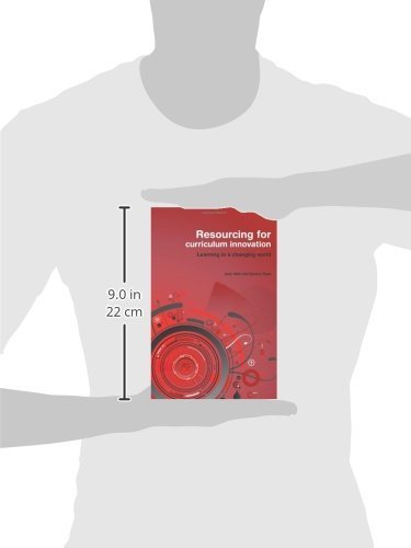 Resourcing for Curriculum Innovation: Learning in a Changing World,Used