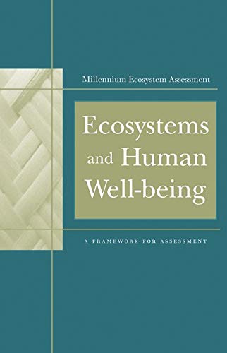 Ecosystems and Human WellBeing: A Framework For Assessment (Millennium Ecosystem Assessment Series),Used