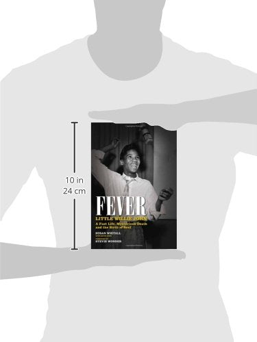 Fever: Little Willie John: A Fast Life, Mysterious Death, and the Birth of Soul,New