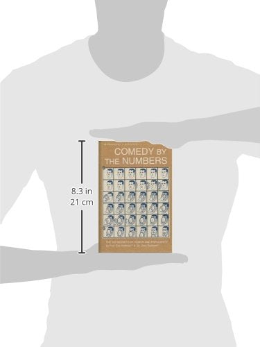 Comedy by the Numbers: The 169 Secrets of Humor and Popularity,Used