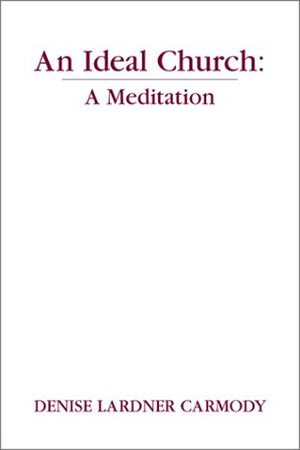An Ideal Church: A Meditation (Madeleva Lecture In Spirituality),Used