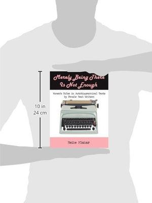 Merely Being There Is Not Enough: Women's Roles in Autobiographical Texts by Female Beat Writers,Used