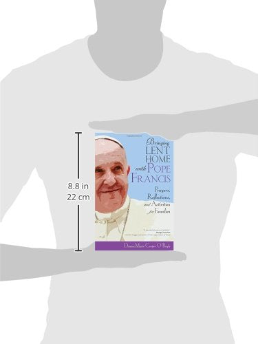 Bringing Lent Home with Pope Francis: Prayers, Reflections, and Activities for Families,Used