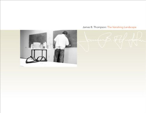 James B. Thompson: The Vanishing Landscape,Used