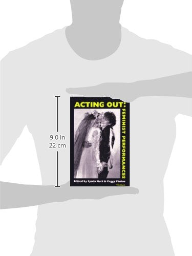 Acting Out: Feminist Performances,Used