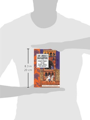 Abu Jmeel's Daughter & Other Stories: Arab Folk Tales from Palestine and Lebanon (International Folk Tales Series),Used