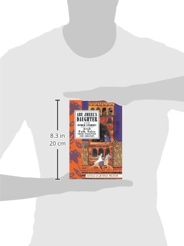 Abu Jmeel's Daughter & Other Stories: Arab Folk Tales from Palestine and Lebanon (International Folk Tales Series),Used