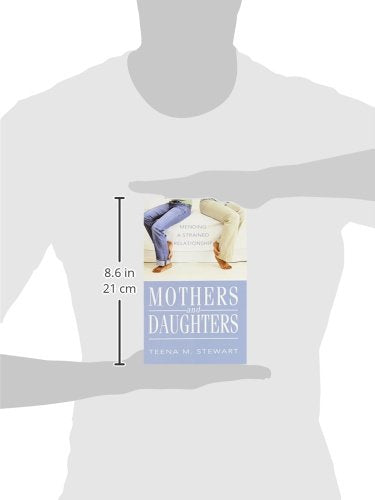 Mothers and Daughters: Mending a Strained Relationship,Used