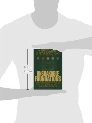 Unshakable Foundations: Contemporary Answers to Crucial Questions about the Christian Faith,Used