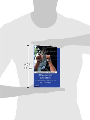 Opposing the Rule of Law: How Myanmar's Courts Make Law and Order (Cambridge Studies in Law and Society),Used