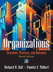 Organizations: Structure, Processes, and Outcomes,Used