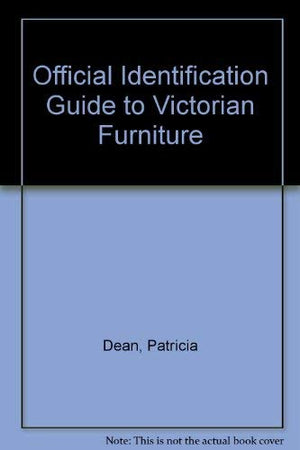 The Official Identification Guide to Victorian Furniture,Used