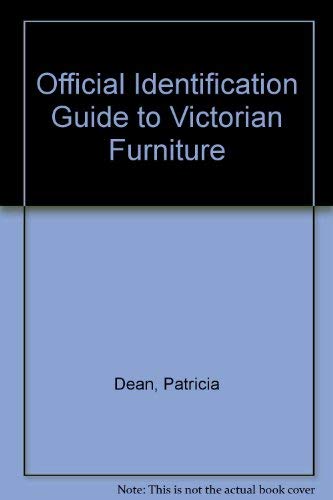 The Official Identification Guide to Victorian Furniture,Used