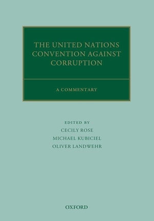 The United Nations Convention Against Corruption: A Commentary (Oxford Commentaries on International Law),Used