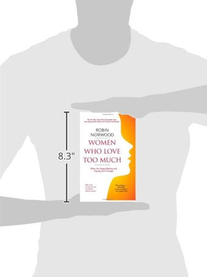 Women Who Love Too Much: When You Keep Wishing and Hoping He'll Change,Used