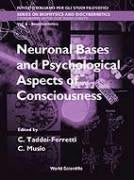 Neuronal Bases and Psychological Aspects of Consiousness: Proceedings of the International School of Biocybernetics Casamicciola,Used