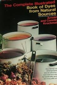 The complete illustrated book of dyes from natural sources,Used