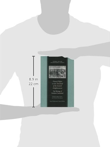 Natural Rights on the Threshold of the Scottish Enlightenment: The Writings of Gershom Carmichael (Natural Law and Enlightenment,Used
