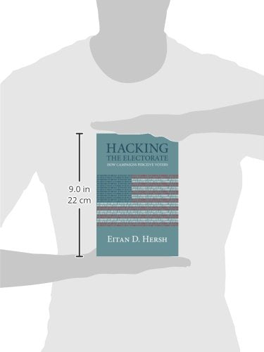 Hacking the Electorate: How Campaigns Perceive Voters,Used