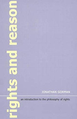 Rights and Reason: An Introduction to the Philosophy of Rights,Used