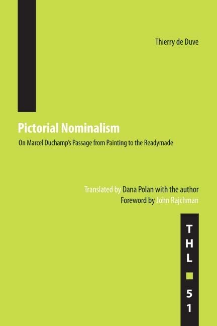 Pictorial Nominalism: On Marcel Duchamps Passage From Painting To The Readymade (Volume 51) (Theory And History Of Literature),Used