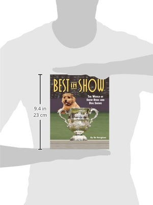 Best In Show: The World Of Show Dogs And Dog Shows
