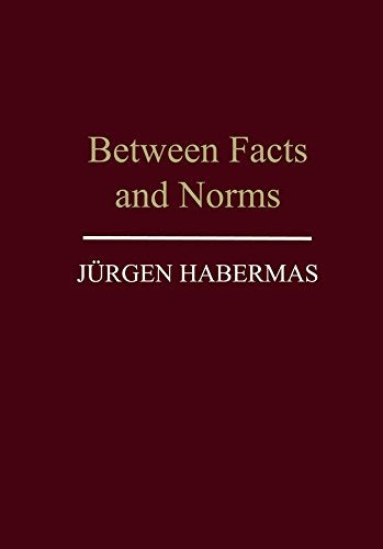 Between Facts and Norms: Contributions to a Discourse Theory of Law and Democracy,New