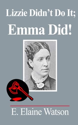 Lizzie Didn'T Do It; Emma Did!,New