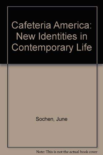 Cafeteria America: New Identities in Contemporary Life,Used