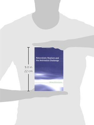 Naturalistic Realism and the Antirealist Challenge (Representation and Mind),Used
