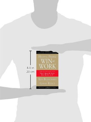 Helping People Win at Work: A Business Philosophy Called 'Don't Mark My Paper, Help Me Get an A',Used