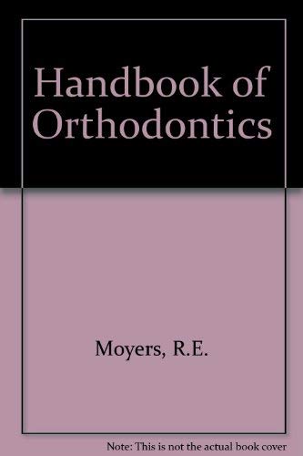 Handbook of orthodontics for the student and general practitioner,New
