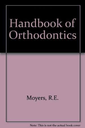 Handbook of orthodontics for the student and general practitioner,Used