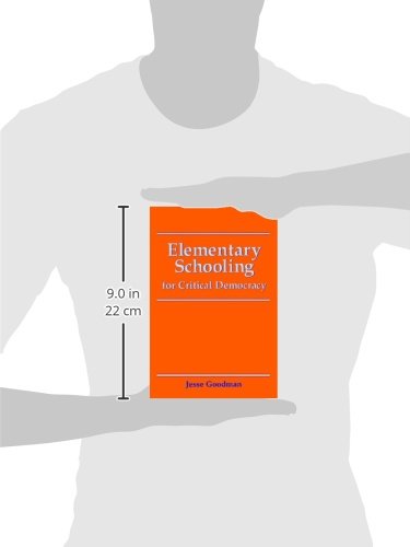 Elementary Schooling for Critical Democracy (Teacher Empowerment and School Reform),Used