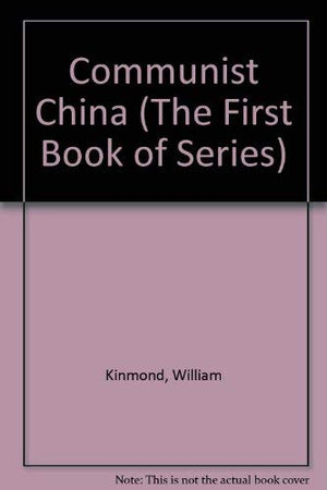 The first book of Communist China (A First book)