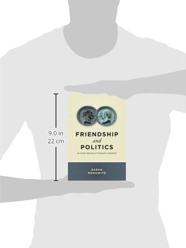 Friendship and Politics in PostRevolutionary France,Used