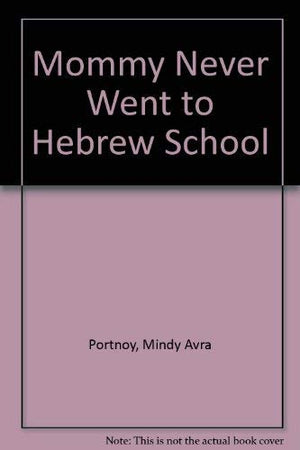 Mommy Never Went to Hebrew School,Used