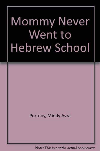 Mommy Never Went to Hebrew School,Used