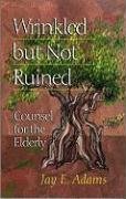 Wrinkled But Not Ruined: Counsel for the Elderly,Used