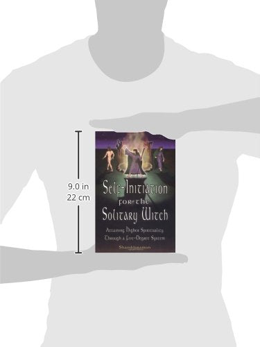 SelfInitiation for the Solitary Witch: Attaining Higher Spirituality Through a FiveDegree System,Used